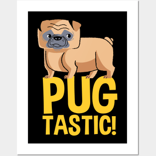 Pug Tastic Posters and Art